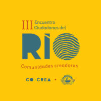 Los eventos que no te puedes perder en el III encuentro Ciudadanos del Río: Comunidades creadoras