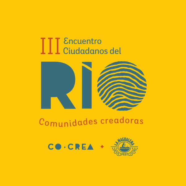 Los eventos que no te puedes perder en el III encuentro Ciudadanos del Río: Comunidades creadoras